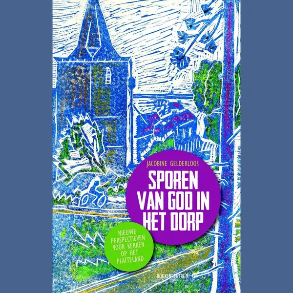 Jacobine Gelderloos Sporen Van God In Het Dorp thumbnail