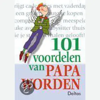 101 Voordelen Van Papa Worden