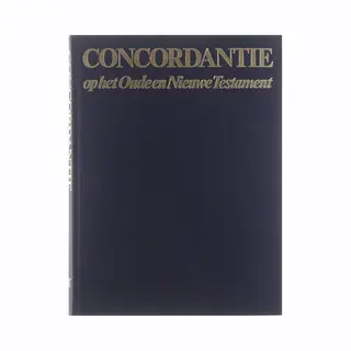 S.P. Dee Concordantie Op Het Oude En Nieuwe Testament In De Nieuwe Vertaling Van Het Nederlandsch Bijbelgenootschap