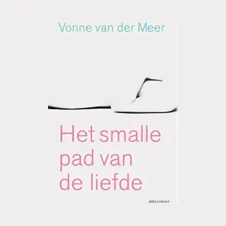 Vonne Van der Meer Het Smalle Pad Van De Liefde