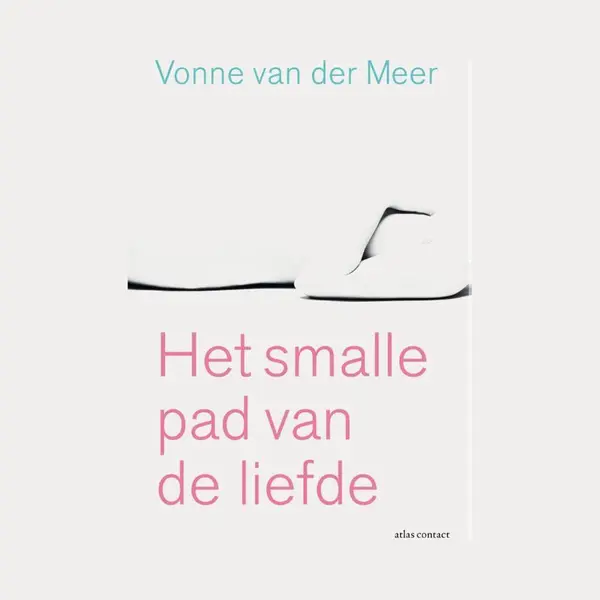 Vonne Van der Meer Het Smalle Pad Van De Liefde thumbnail