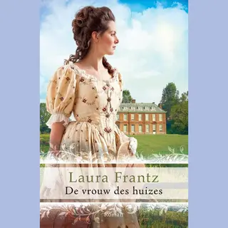 Laura Frantz De Vrouw Des Huizes