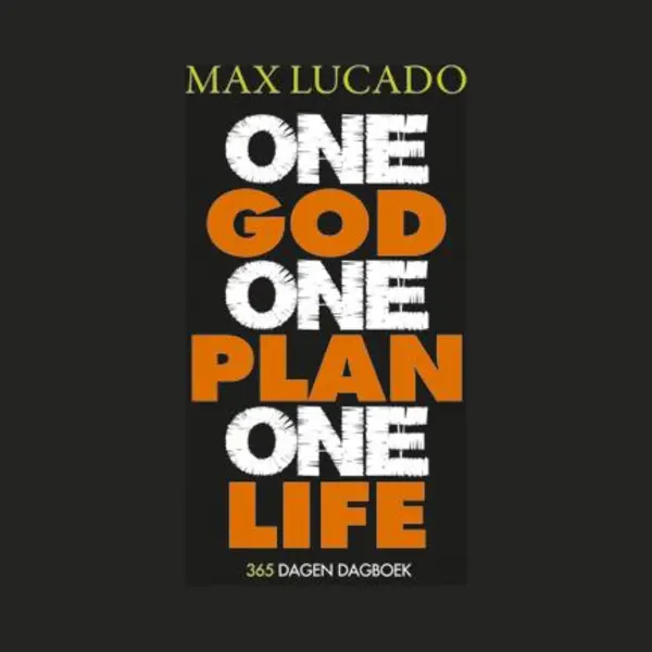 Max Lucado One God One Plan One Life thumbnail
