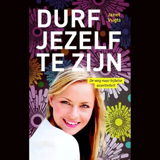 Janet Vugts Durf Jezelf Te Zijn