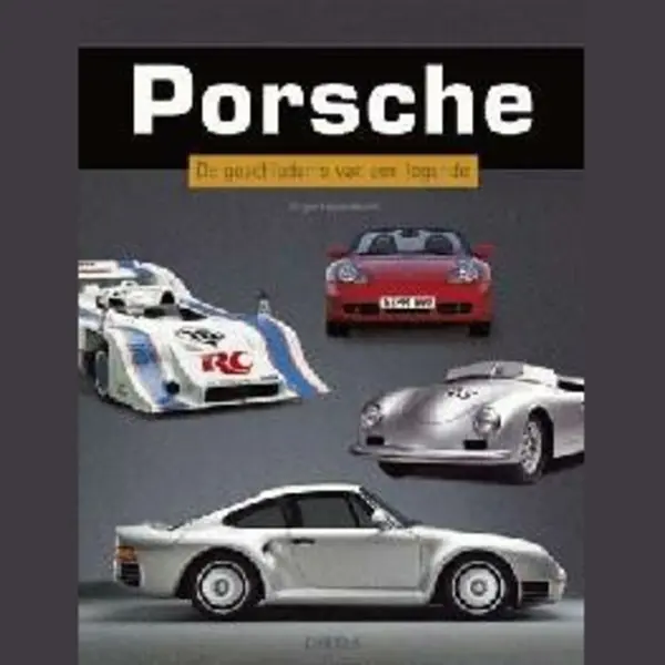 J. Lewandowski Porsche - De Geschiedenis Van Een Legende thumbnail