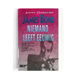 Erle Stanley Gardner Niemand Leeft Eeuwig / James Bond 007
