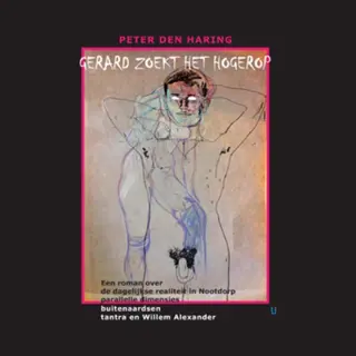Gerard Zoekt Het Hogerop
