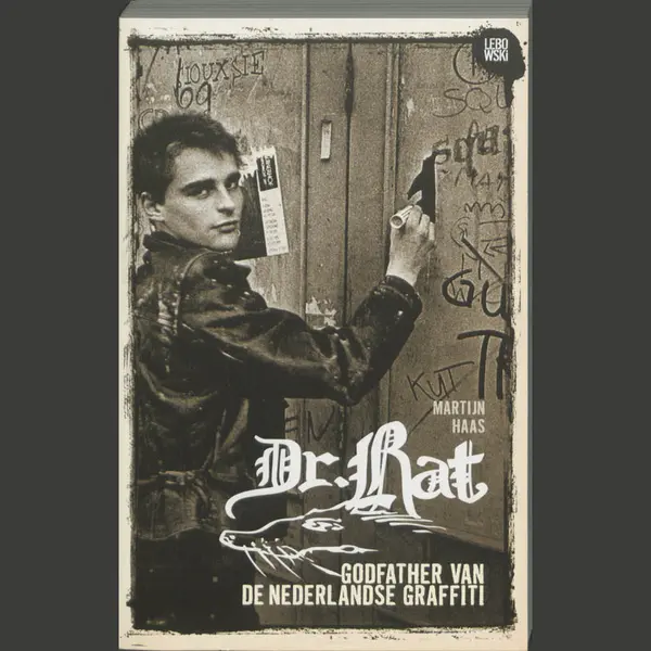 Dr.Rat, Grondlegger Van De Nederlandse Graffiti thumbnail