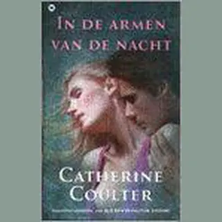 Catherine Coulter In De Armen Van De Nacht