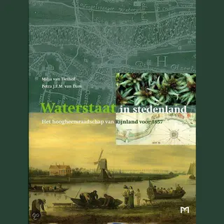 Waterstaat In Stedenland. Het Hoogheemraadschap Van Rijnland Voor 1857