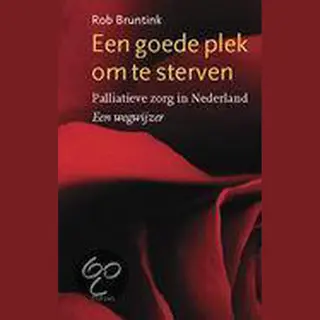 Rob Bruntink Een Goede Plek Om Te Sterven