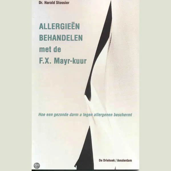 H. Stossier Allergieën Behandelen Met De F.X. Mayr-kuur thumbnail