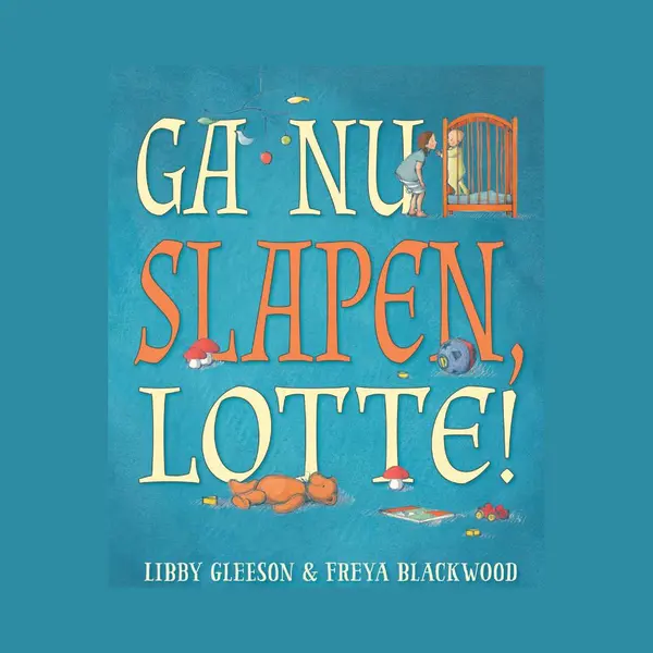 Libby Gleeson Ga Nu Slapen, Lotte! thumbnail