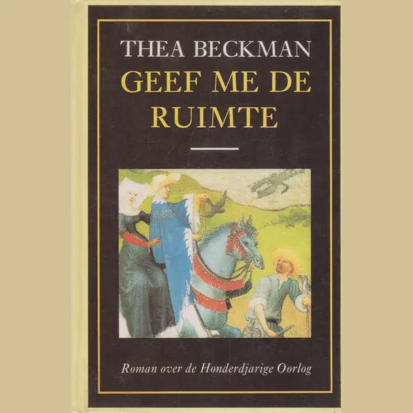 Thea Beckman Geef Me De Ruimte! / Historische Trilogie / 1 thumbnail