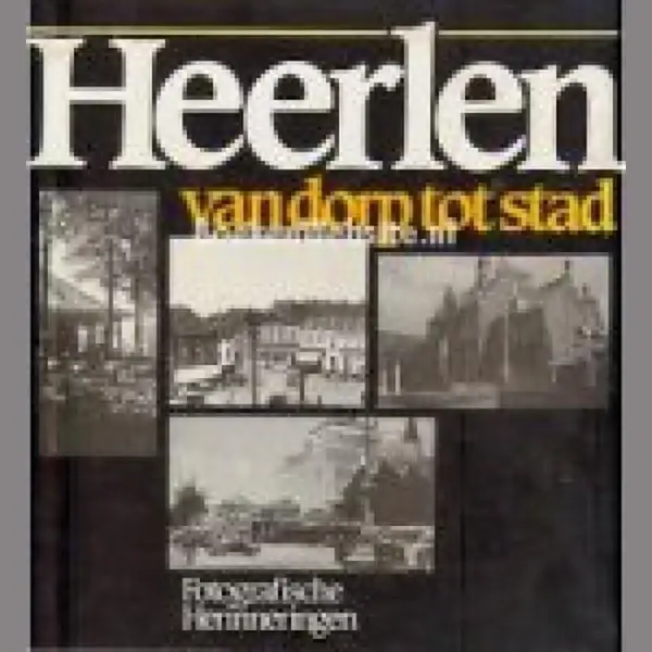 Cor Lommers Heerlen Van Dorp Tot Stad thumbnail