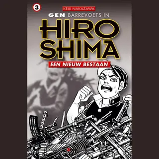 Gen In Hiroshima 03. Een Nieuw Bestaan