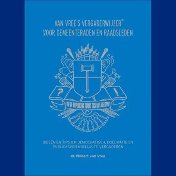 Van Vree's Vergaderwijzer Voor Gemeenteraden En Raadsleden thumbnail