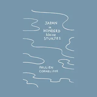 Paulien Cornelisse Japan In Honderd Kleine Stukjes
