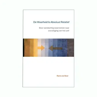 De Waarheid Is Absoluut Relatief