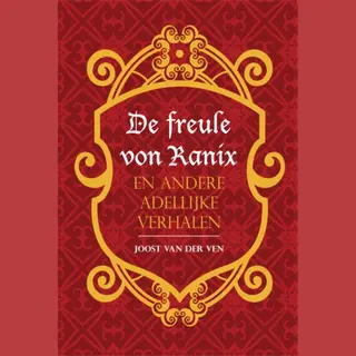 De Freule Von Ranix En Andere Adellijke Verhalen