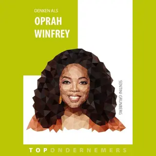 Sentini Grunberg Denken Als Oprah Winfrey / Topondernemers / 6