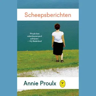 Annie Proulx Scheepsberichten / Colibri-bibliotheek / 20