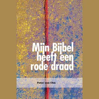 Peter van Olst Mijn Bijbel Heeft Een Rode Draad