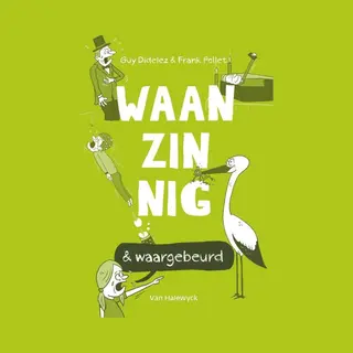 Waanzinnig & Waargebeurd