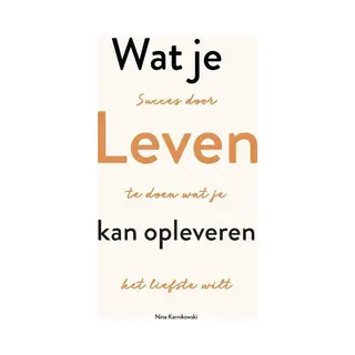 Wat Je Leven Kan Opleveren