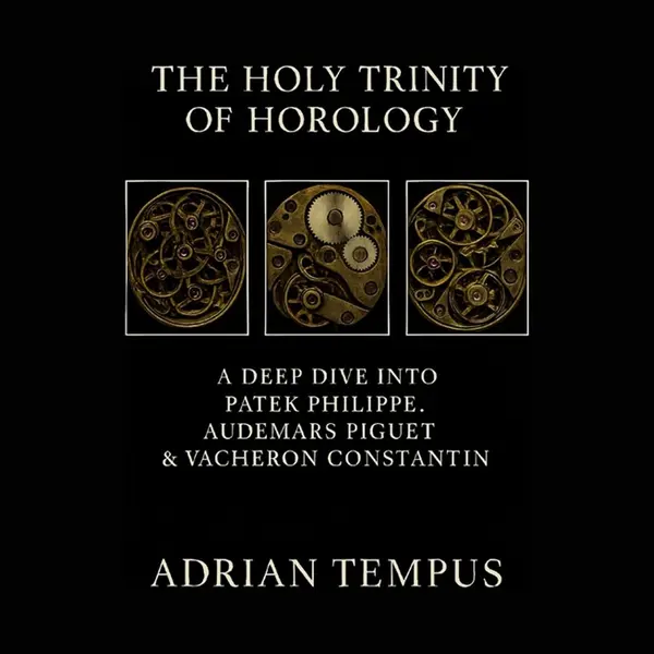 The Holy Trinity Of Horology thumbnail
