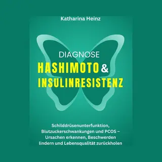 Diagnose Hashimoto & Insulinresistenz
