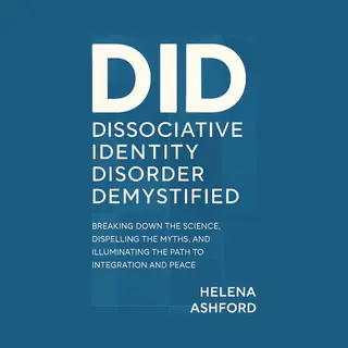 Dissociative Identity Disorder Demystified