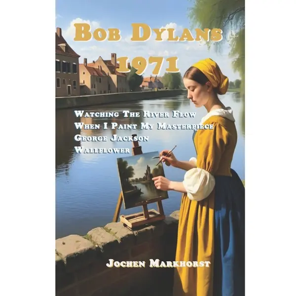 Die Songs Von Bob Dylan- Bob Dylans 1971 thumbnail