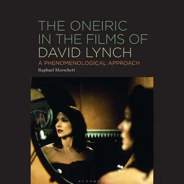 The Oneiric In The Films Of David Lynch thumbnail