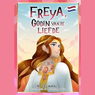 Noorse Mythologie Voor Kinderen- Freya, Godin Van De Liefde