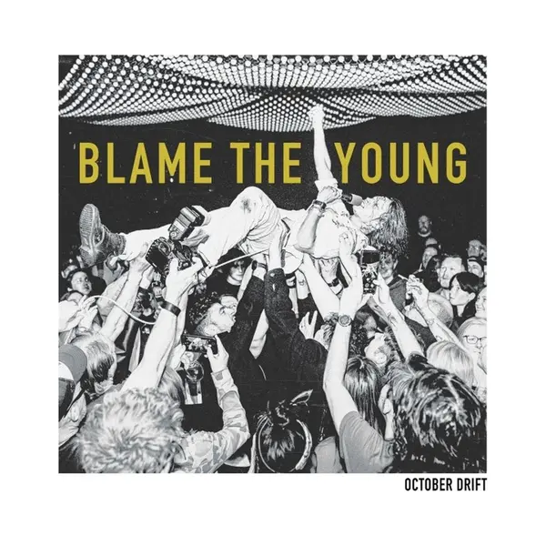 October Drift Blame The Young thumbnail