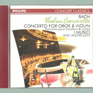 Bach, Violin Concertos; Concerto For Oboe & Violin