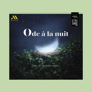 Mirare Ode À La Nuit - Folle Journée 2023