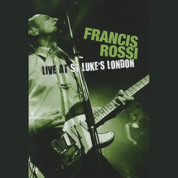 Francis Rossi - Live At St. Luke's London thumbnail