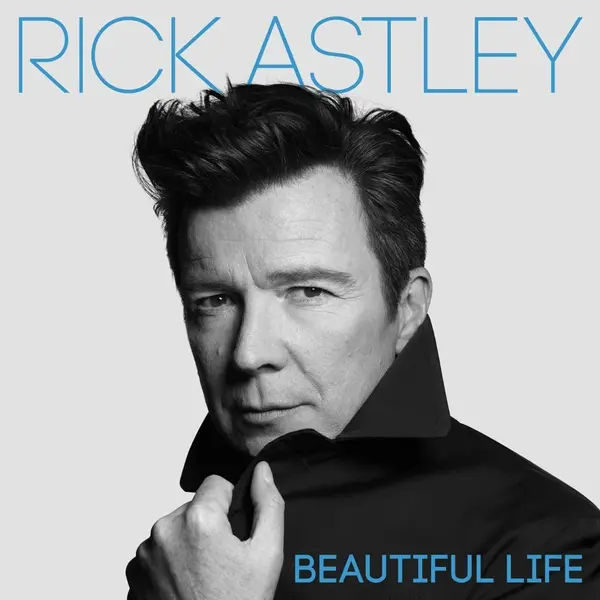 Rick Astley Beautiful Life (Deluxe Edition) thumbnail
