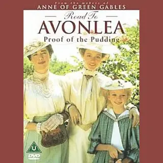 Road To Avonlea - Proof Of The Pudding