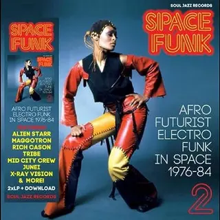 Soul Jazz Records Space Funk 2, Afro Futurist Electro Funk In Space 1976-84