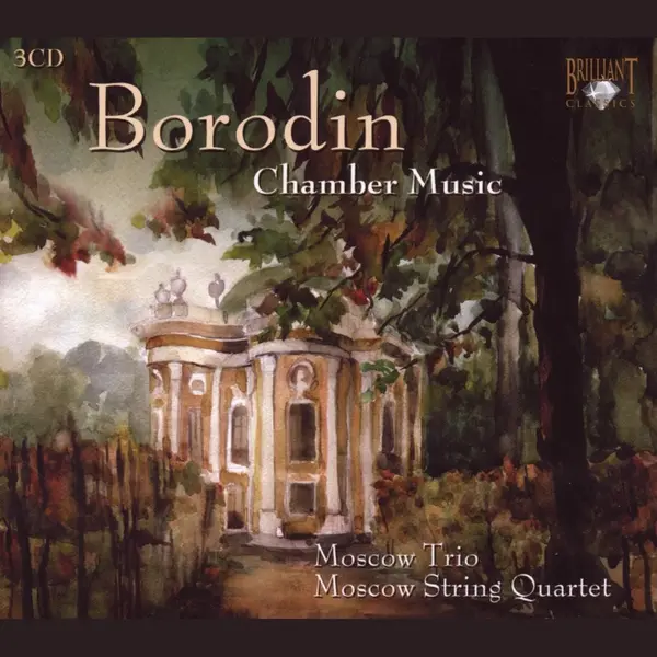 Brilliant Classics Moscow Trio & Moscow String Quartet - Borodin, Chamber Music (3 Cd) thumbnail