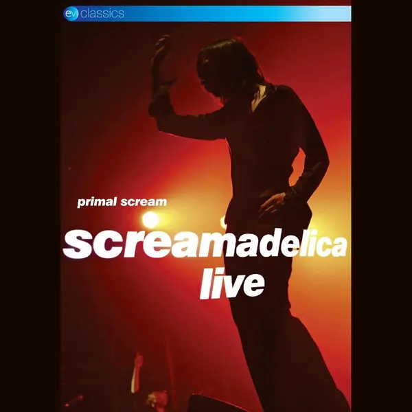 Eagle Rock Primal Scream - Screamadelica Live thumbnail