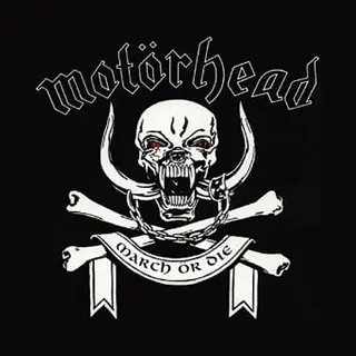 Motörhead March Or Die