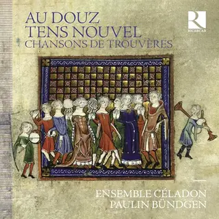Zach Top Au Douz Tens Nouvel. Chansons De Trouvères