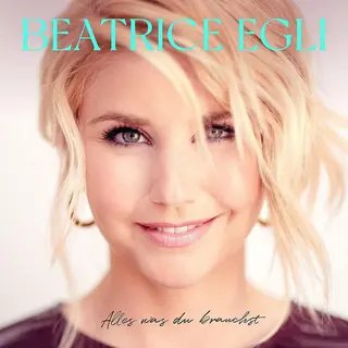 Beatrice Egli Alles Was Du Brauchst