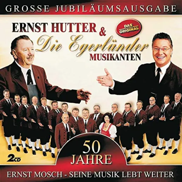 Ernst Hutter & Die Egerländer Musikanten 50 Jahre-Ernst Mosch-Seine Musik Lebt Weiter thumbnail