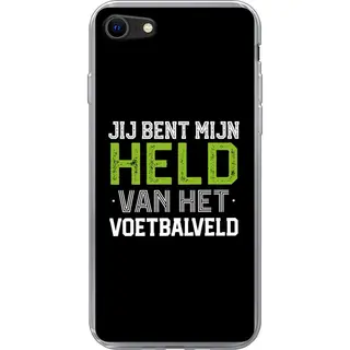 Telefoonhoesje Geschikt Voor IPhone Se 2020 Hoesje - Quotes - Jij Bent Mijn Held Van Het Voetbalveld - Spreuken - Voetbal - Siliconen Telefoonhoesje
