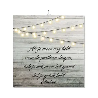Mc Living Tegel Met Opdruk | Spreuk | Motivatie | Als Je Meer Oog Hebt Voor De Positieve Dingen